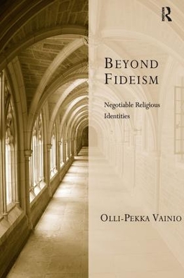 Beyond Fideism by Olli-Pekka Vainio
