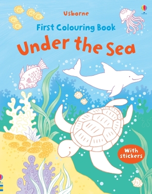 First Colouring Book Under the Sea With Stickers book