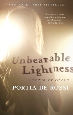 Unbearable Lightness by Portia de Rossi