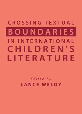 Crossing Textual Boundaries in International Children's Literature book