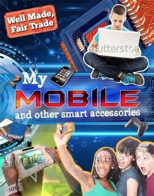 My Smartphone and Other Digital Accessories by Helen Greathead