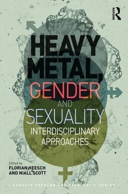 Heavy Metal, Gender and Sexuality book