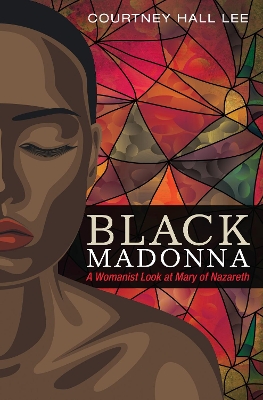 Black Madonna by Courtney Hall Lee