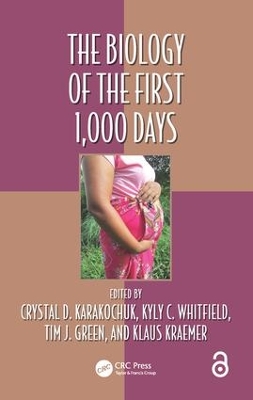 Biology of the First 1,000 Days by Crystal D Karakochuk