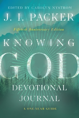 Knowing God Devotional Journal – A One–Year Guide book