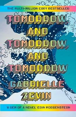 Tomorrow, and Tomorrow, and Tomorrow by Gabrielle Zevin