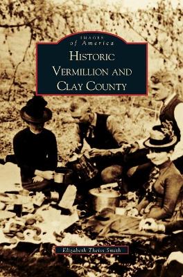 Historic Vermillion and Clay County book