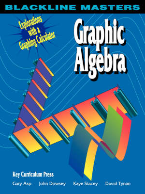 Graphic Algebra: Explorations with a Graphing Calculator book