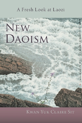 New Daoism: A Fresh Look at Laozi book
