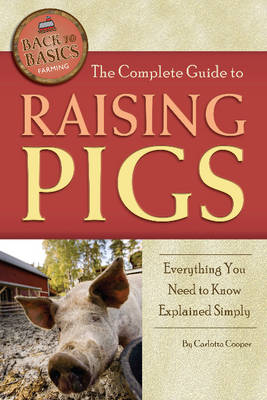 Complete Guide to Raising Pigs book