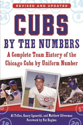 Cubs by the Numbers by Al Yellon