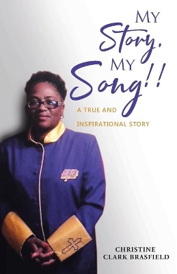 My Story, My Song!: A true and inspirational story... book