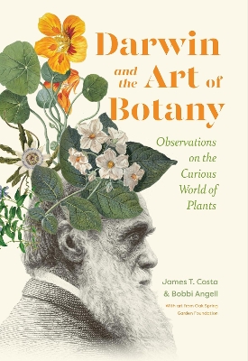Darwin and the Art of Botany: Observations on the Curious World of Plants book