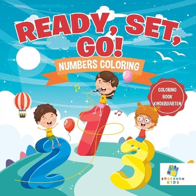 Ready, Set, Go! Numbers Coloring Coloring Book Kindergarten book