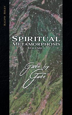 Spiritual Metamorphosis Volume 1: Gate by Gate book