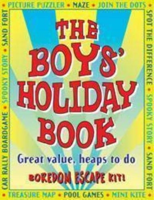 The The Boys' Holiday Book by Guy Campbell