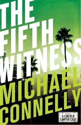 The Fifth Witness (Haller 4) by Michael Connelly