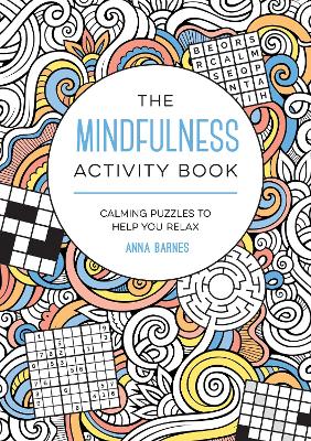 The Mindfulness Activity Book: Calming Puzzles to Help You Relax book