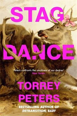 Stag Dance: From the bestselling author of Detransition, Baby book