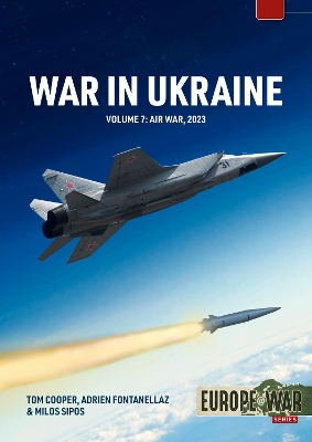 War in Ukraine Volume 7: Air War, January-December 2023 book