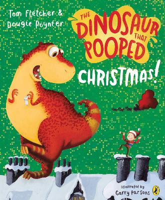 The Dinosaur That Pooped Christmas by Tom Fletcher
