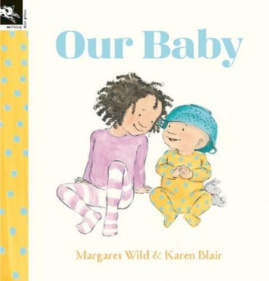 Our Baby by Margaret Wild
