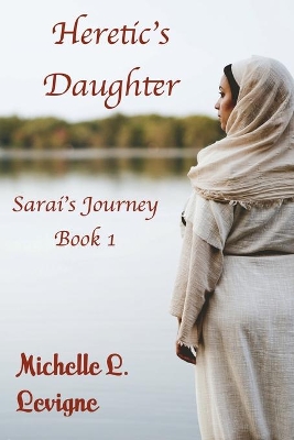 Heretic's Daughter: Sarai's Journey, Book 1 book