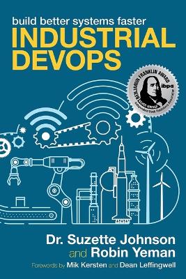 Industrial Devops: Build Better Systems Faster book