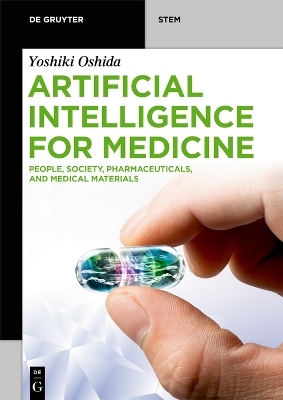 Artificial Intelligence for Medicine: People, Society, Pharmaceuticals, and Medical Materials book