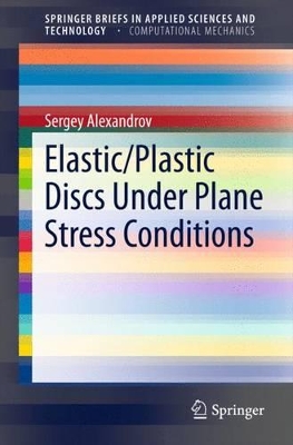 Elastic/Plastic Discs Under Plane Stress Conditions book