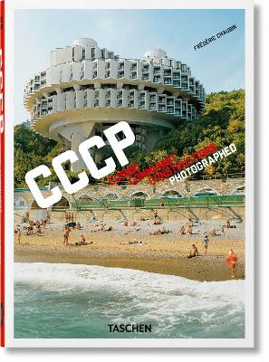 Frédéric Chaubin. CCCP. Cosmic Communist Constructions Photographed. 40th Ed. by Frédéric Chaubin