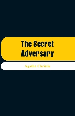 The Secret Adversary by Agatha Christie