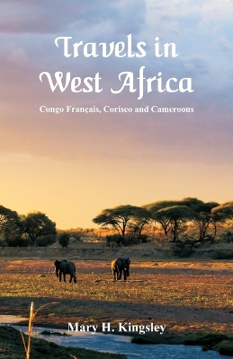 Travels in West Africa book