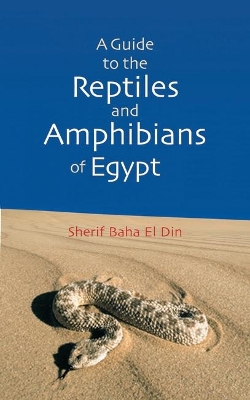 Guide to the Reptiles and Amphibians of Egypt book