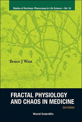 Fractal Physiology And Chaos In Medicine (2nd Edition) book