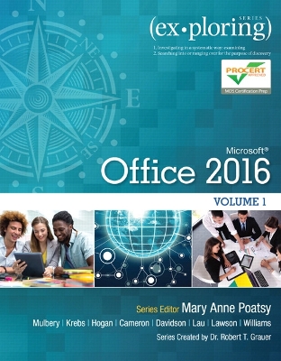 Exploring Microsoft Office 2016 Volume 1 by Mary Anne Poatsy