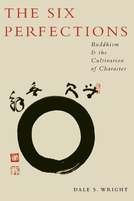 The Six Perfections by Dale Wright