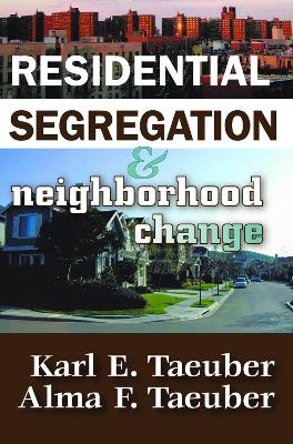 Residential Segregation and Neighborhood Change book
