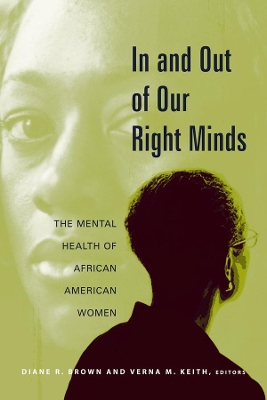 In and Out of Our Right Minds: The Mental Health of African American Women book