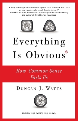 Everything Is Obvious by Duncan J. Watts