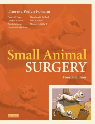 Small Animal Surgery by Theresa Welch Fossum