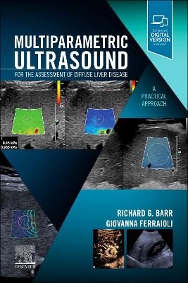 Multiparametric Ultrasound for the Assessment of Diffuse Liver Disease: A Practical Approach book