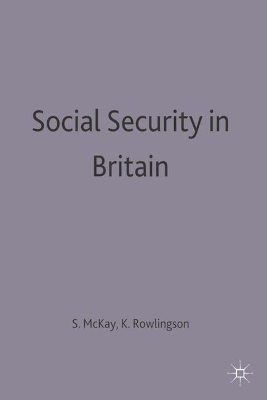 Social Security in Britain by Stephen McKay