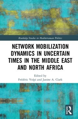 Network Mobilization Dynamics in Uncertain Times in the Middle East and North Africa book