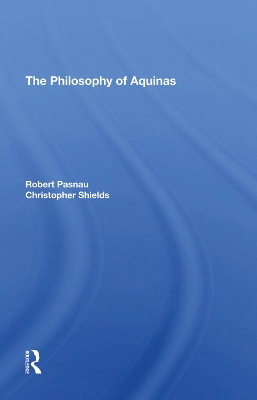 The The Philosophy Of Aquinas by Christopher Shields