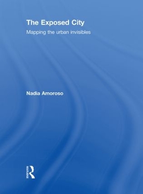 The Exposed City by Nadia Amoroso