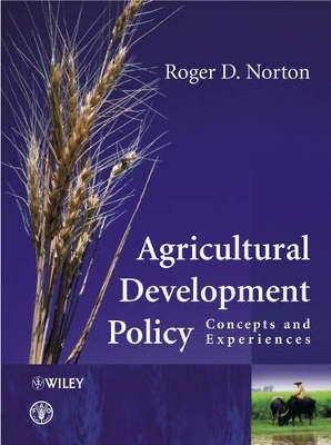 Agricultural Development Policy by Roger D. Norton