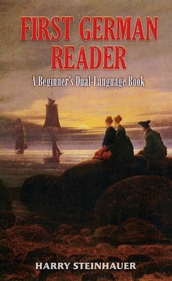 First German Reader by Harry Steinhauer