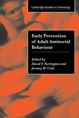 Early Prevention of Adult Antisocial Behaviour by David P. Farrington