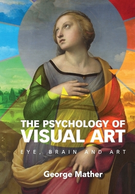 The Psychology of Visual Art by George Mather